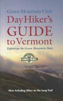 Day Hiker's Guide to Vermont (6th edition)